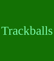 Trackballs
